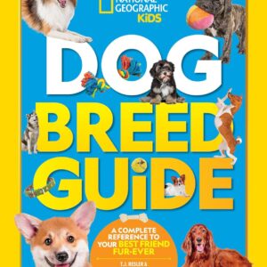 Dog Breed Guide: A complete reference to your best friend fur-ever