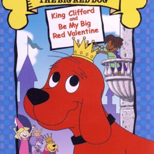 Clifford the Big Red Dog: Be My Big Red Valentine